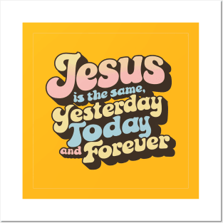 Jesus' Enduring Promise - Vintage Style Typography - Jesus is the Same Yesterday, Today, and Forever Posters and Art